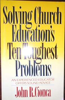 Paperback Solving Church Educations Ten Toughest Problems Book