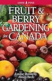Fruit and Berry Gardening for Canada