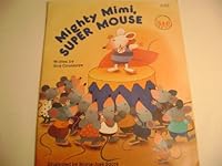 Mighty Mimi, Super Mouse 0874063132 Book Cover