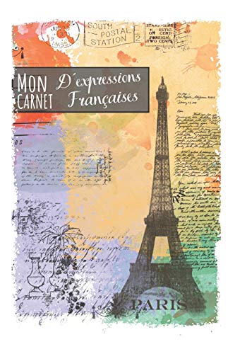 Mon Carnet D´expressions Françaises: Notebook, Original And Useful Gift For Birthday Or Christmas, Mon Carnet D´expressions Françaises: Notebook, Original And Useful Gift For Birthday Or Christmas,