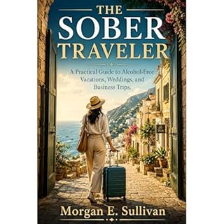The Sober Traveler Audiobook By Morgan E. Sullivan cover art