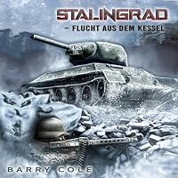 Stalingrad – Flucht aus dem Kessel Hörbuch