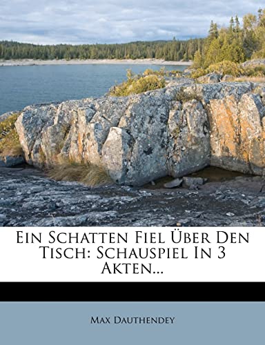 Ein Schatten Fiel ueber den Tisch, 1911 (German Edition)