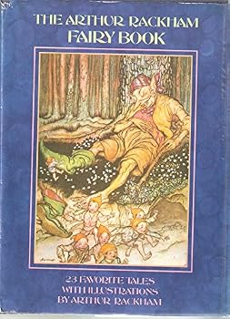 Paperback The Arthur Rackham Fairy Book: A Book of Old Favourites with New Illustrations Book