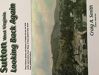 Paperback Sutton, West Virginia Looking Back Again Book