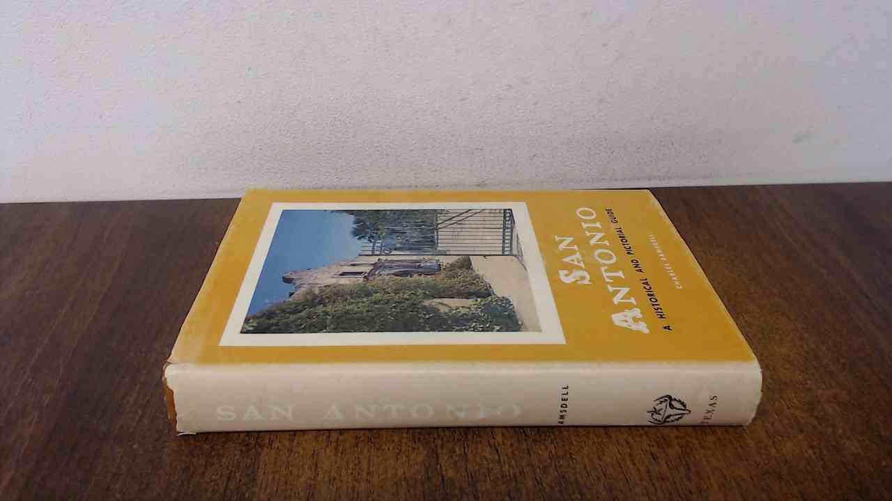 San Antonio: A historical and Pictorial Guide: Ramsdell, Charles ...