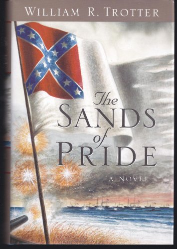 The Sands of Pride: A Novel of the Civil War 0786710136 Book Cover
