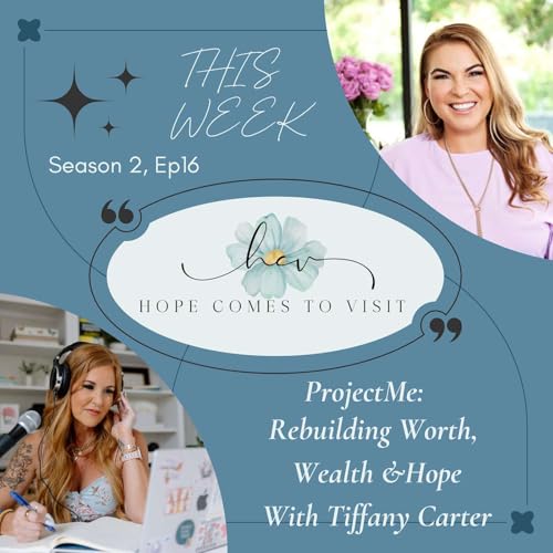 S2 Ep16 ProjectME: Rebuilding Worth, Wealth, and Hope with Tiffany Carter (Ep 59)