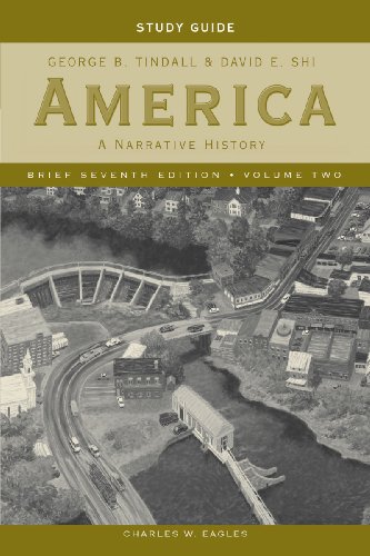 Study Guide: for America: A Narrative History, Brief Seventh Edition