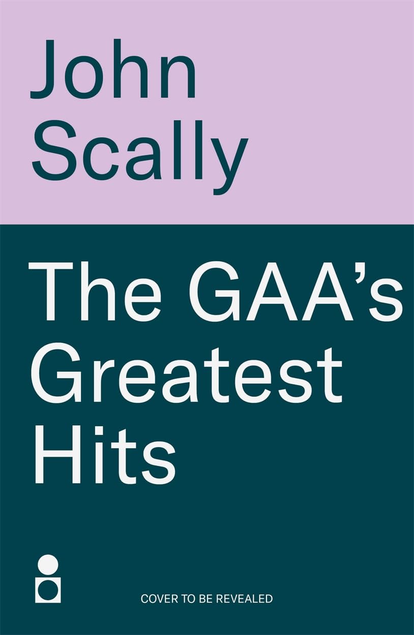 The GAA’s Greatest Hits: A Compilation of Epic, Enthralling Events