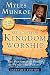 Rediscovering Kingdom Worship