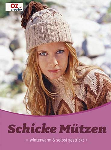 Preisvergleich Produktbild Schicke Mützen: Winterwarm & selbst gestrickt