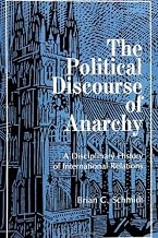 The Political Discourse of Anarchy: A Disciplinary History of Inernational Relations