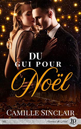 Du Gui Pour Noel Ebook Sinclair Camille Amazon Fr