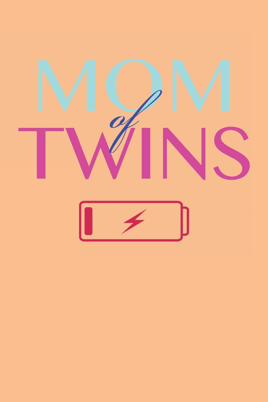 健康・医学 twin mama Mom Of Twins: Peach Twin Mom Gift Notebook (6” x 9”, 120 pages