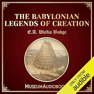 The Babylonian Legends of Creation Audiolibro Por E.A. Wallis Budge arte de portada