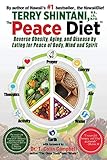 Peace Diet: Reverse Obesity, Aging, and Disease by Eating for Peace, Mind, and Body