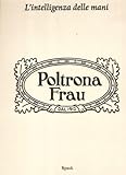 poltrona frau betten  L\'intelligenza delle mani. Cento anni di Poltrona Frau