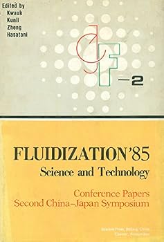 Hardcover Fluidization '85: Science and technology : conference papers : second China-Japan symposium, Kunming, China, April 10-15, 1985 Book