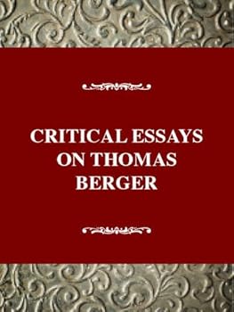 Critical Essays on Thomas Berger (Critical Essays on American Literature Series)