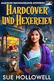 Hardcover und Hexereien (Magische Buchhandlung Mysterien 1)