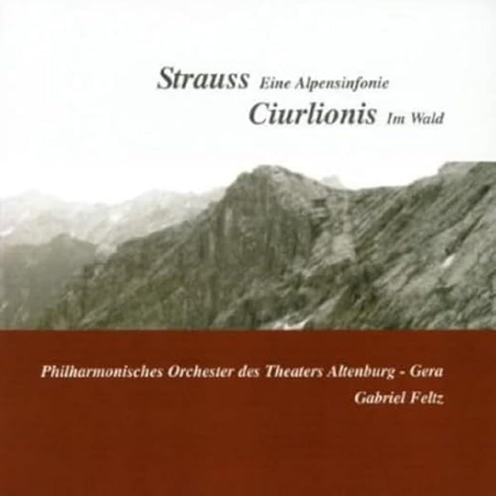 Strauss: An Alpine Symphony - Ciurlionis: Entry into the Wood