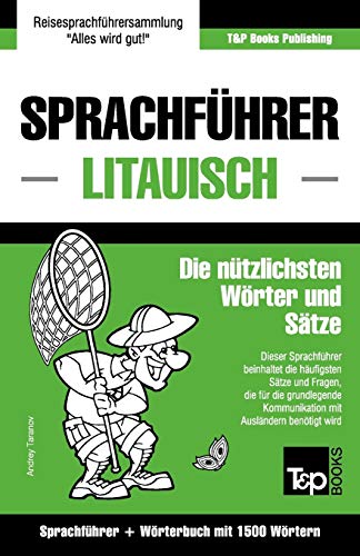 Sprachführer Deutsch-Litauisch und Kompaktwörterbuch mit 1500 Wörtern (German Collection) (German Edition)