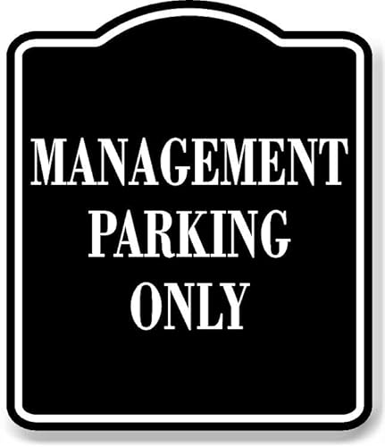 Management Parking Only BLACK Aluminum Composite Sign, 8.5