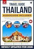 Thailand Travel Guide: Discover Bangkok, Chiang Mai, Phuket, and Beyond with Insider Tips on Culture, Cuisine, Festivals, Nightlife, Nature Trails, Historical Sites, and Unique Experiences