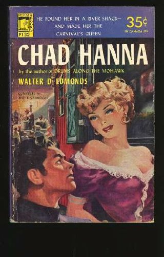 Chad Hanna : 'He Found Her in a River Shack - a... B000KF5ZJ6 Book Cover