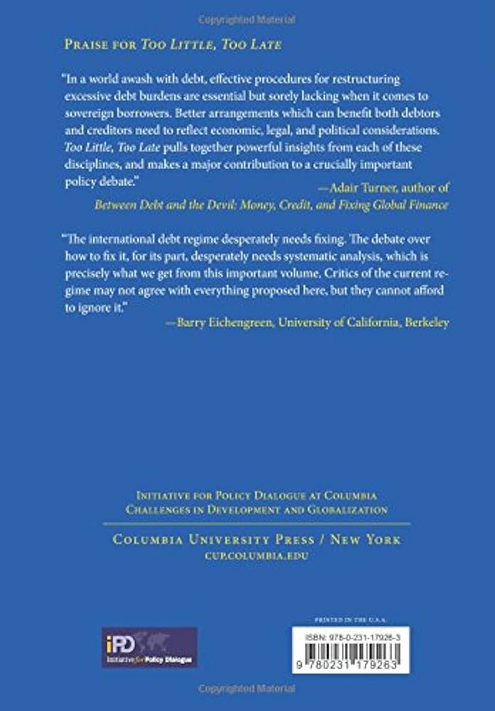 ｃ Too Little, Too Late: The Quest to Resolve Sovereign Debt