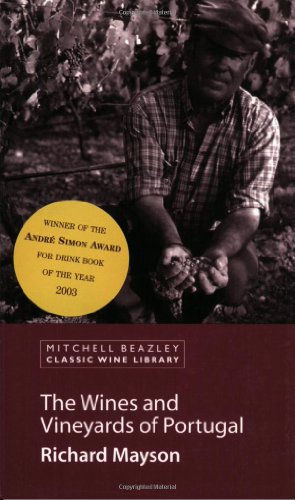The Wines and Vineyards of Portugal (Mitchell Beazley Wine Guides)