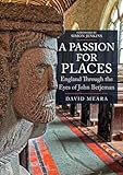 Passion For Places: John Betjeman's Favourite Buildings