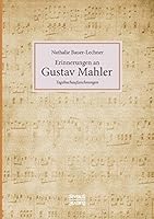 Erinnerungen an Gustav Mahler: Tagebuchaufzeichnungen 3958018149 Book Cover