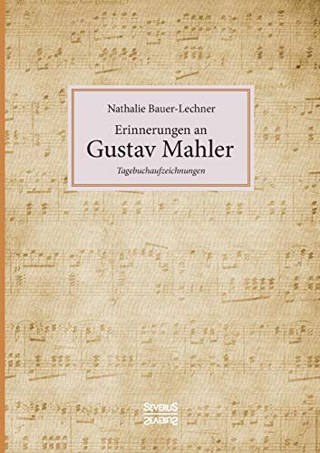 Erinnerungen an Gustav Mahler: Tagebuchaufzeich... [German] 3958018149 Book Cover