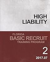 High Liability Florida Basic Recruit Training Program Volume 2 2017.07 1506697372 Book Cover