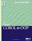 From COBOL to OOP (The Morgan Kaufmann Series in Software Engineering and Programming)