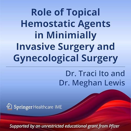 Episode 5: Role of Topical Hemostatic Agents in Minimially Invasive Surgery and Gynecological Surgery Podcast Por  arte de portada