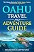 Oahu Travel and Adventure Guide: The Ultimate Shortcut to Thrills, Beauty, Culture, and Authentic Experiences. (Ocean Breeze Adventures: Hawaii)