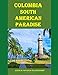 Colombia: South American Paradise