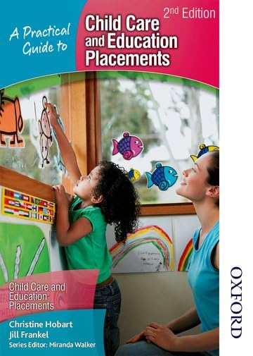 A Practical Guide to Childcare and Education Placements 2nd Edition ...