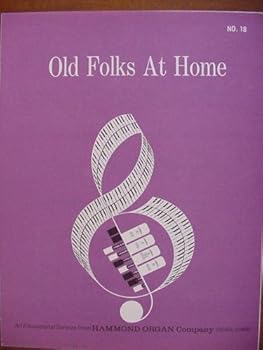 Old Folks At Home (An Educational Service From Hammond Organ Company No. 18)