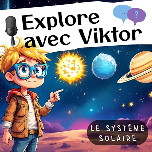 Le Syst&egrave;me Solaire, notre grande famille de plan&egrave;tes (S.2 / Ep.2)
