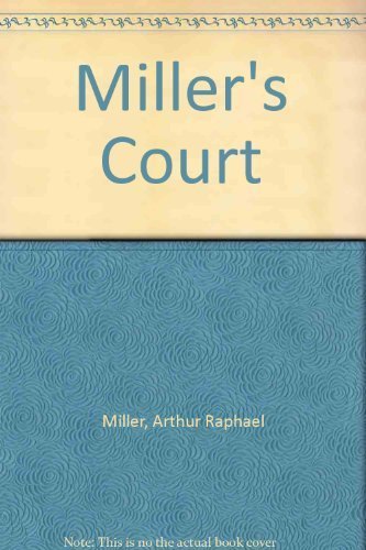 MILLERS COURT by Arthur R. Miller (1982-02-15): Arthur Raphael Miller ...