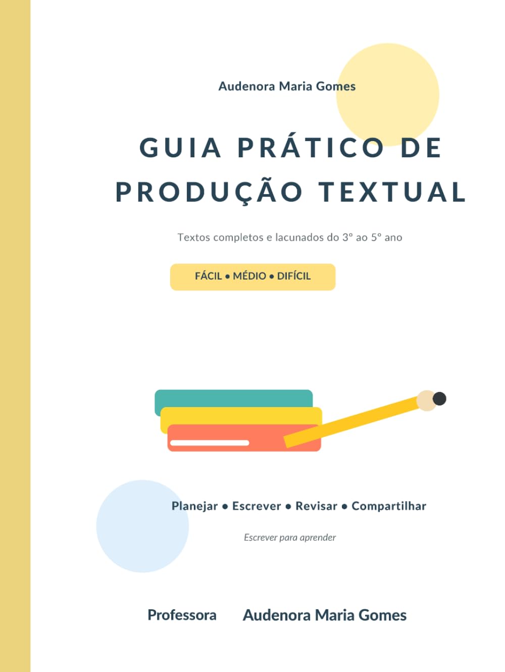 GUIA PRÁTICO DE PRODUÇÃO TEXTUAL: TEXTOS LACUNADOS