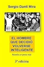 EL HOMBRE QUE DECIDIÓ VOLVERSE INTELIGENTE: Humor de la realidad con toques de realeza...