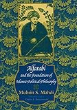 Alfarabi and the Foundation of Islamic Political Philosophy