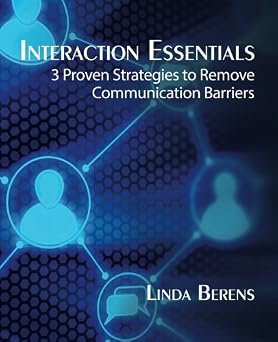 Interaction Essentials 3 Proven Strategies to Remove Communication Barriers