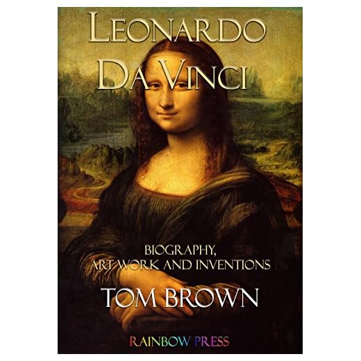 Leonardo da Vinci: Biography, Art Work and Inventions (English Edition)