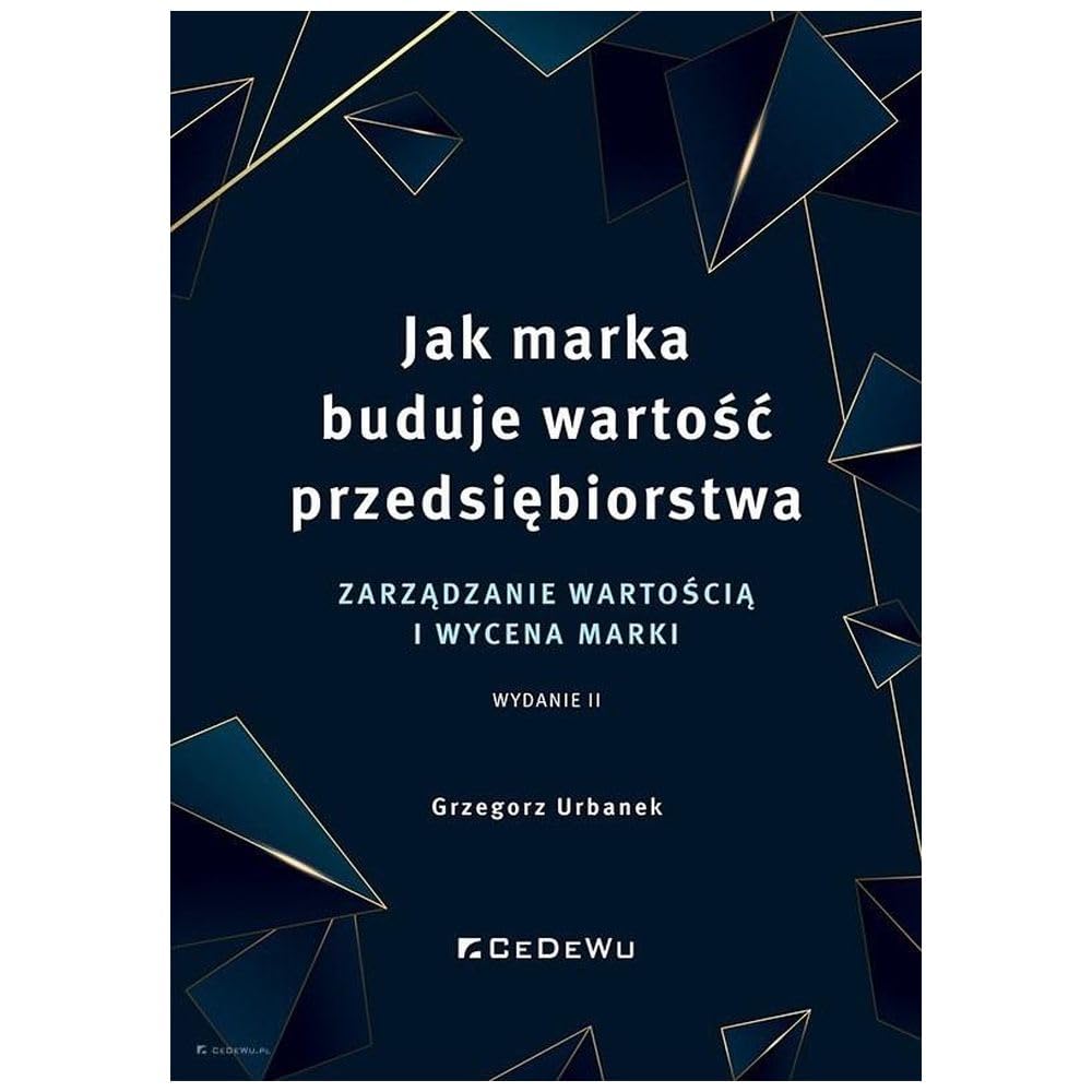 Jak marka buduje wartość przedsiębiorstwa: Zarządzanie wartością i wycena marki